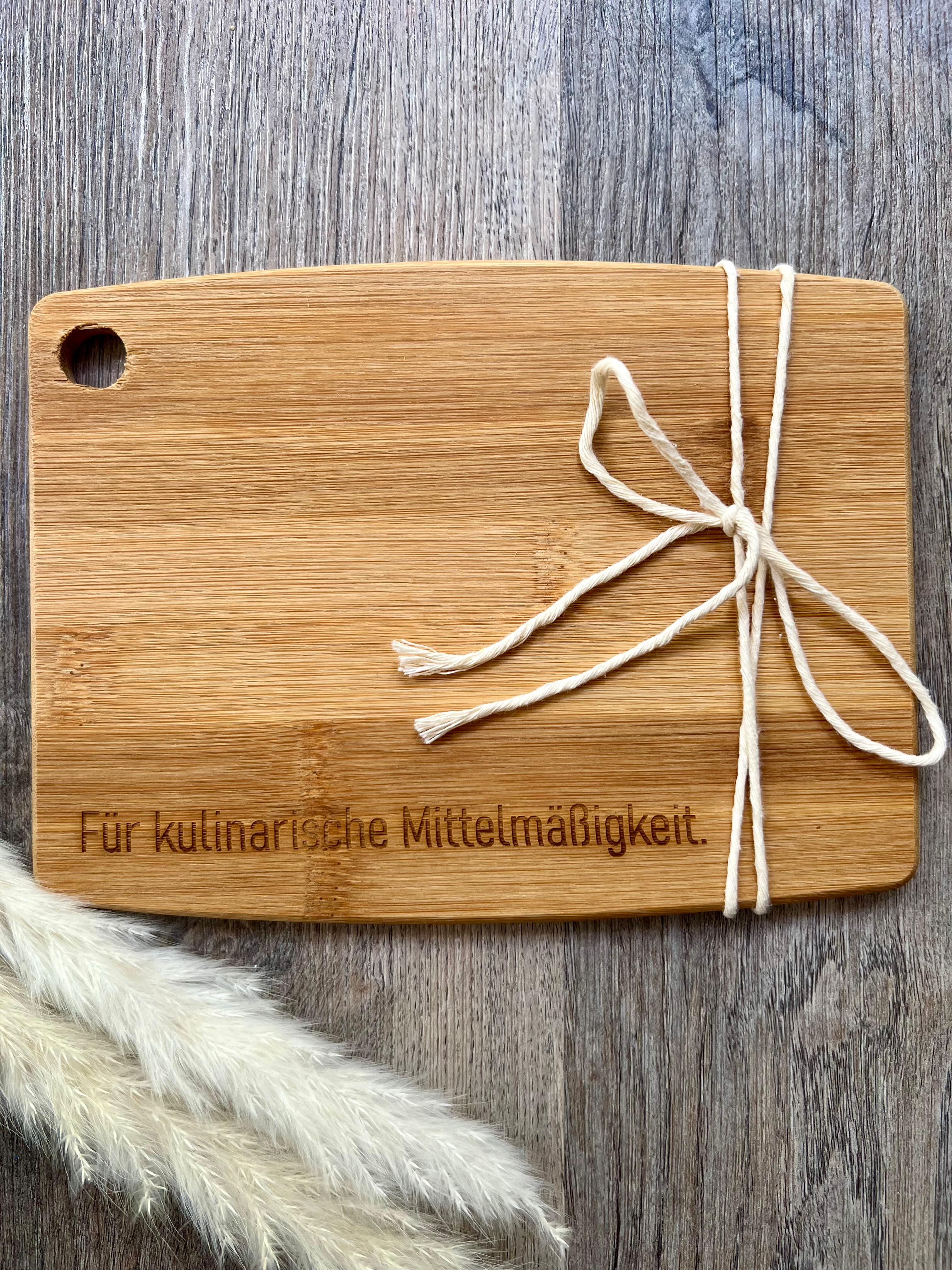 Schneidebrett "Für kulinarische Mittelmäßigkeit"