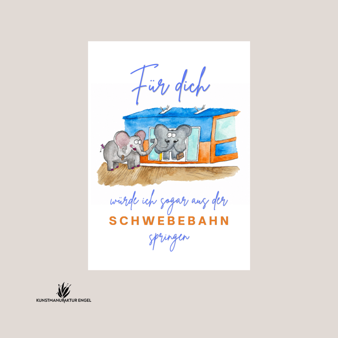 Postkarte "Für dich würde ich sogar aus der Schwebebahn springen“